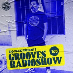 Big Pack presents Grooves Radioshow 165