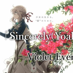 TRUE - Sincerely(Yoake Remix)[Violet Evergarden/ヴァイオレット・エヴァーガーデン OP]