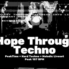 Hope through Techno DJ Livestream - Peak 157bpm