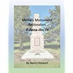 ((Read PDF) Medary Monument Restoration: A Legacy Lives On