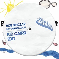 Bob Sinclair - Love Generation (Kid Caird Edit)