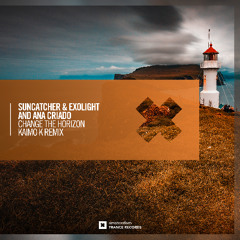 Suncatcher & Exolight and Ana Criado - Change The Horizon (Kaimo K Remix)