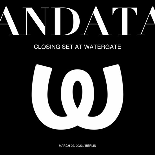 ANDATA @ Watergate Berlin