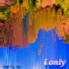 i only