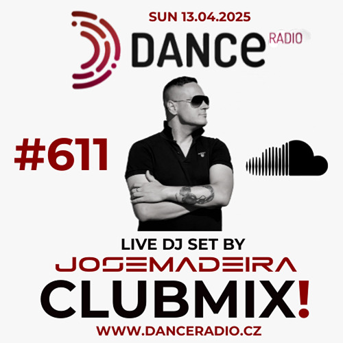 #611 CLUBMIX | Jose Madeira  - LIVE! @ Dance Radio - LIVE! (www.danceradio.cz)
