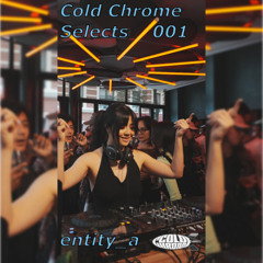 Cold Chrome Selects 001  - entity_A