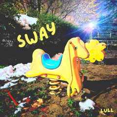 Sway/Lull