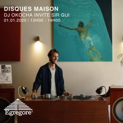 DJ Okocha invite SIR GUI - Disques Maison (Janvier 2025)