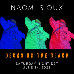 Naomi Sioux Live @ Decks On The Beach 2023 (Saturday Night Set)