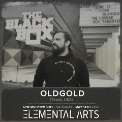 Elemental Arts Presents: OldGold