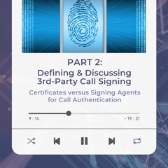 Part 2: Defining & Discussing 3rd-Party Call Signing