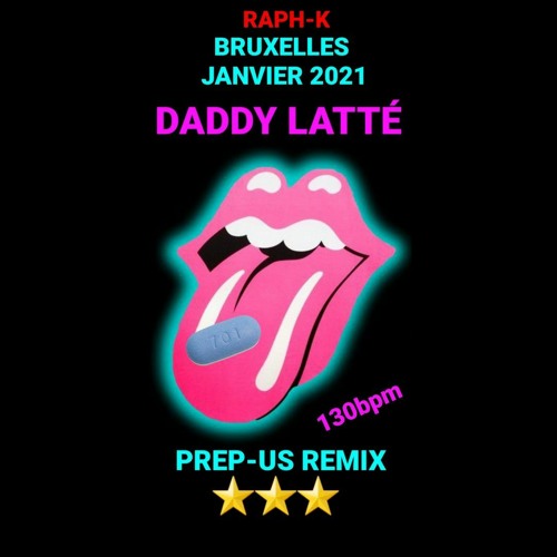 Daddy Latté (PrEP-Us remix)