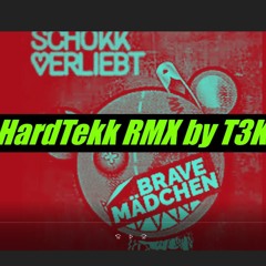 Brave Mädchen HardTekk By T3K
