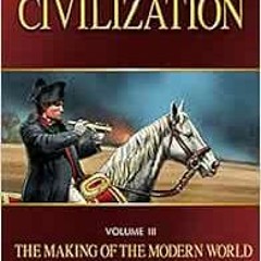 [READ] PDF EBOOK EPUB KINDLE The Story of Civilization: The Making of the Modern World Text Book by