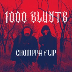 $uicideboy$ - 1000 Blunts (CHOMPPA Flip) [Free Download]