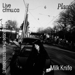 Milk Knife | Places 08.08.24