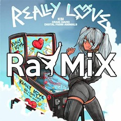 KSI - Really Love (feat Craig David & Digital Farm Animals) RaYMiX