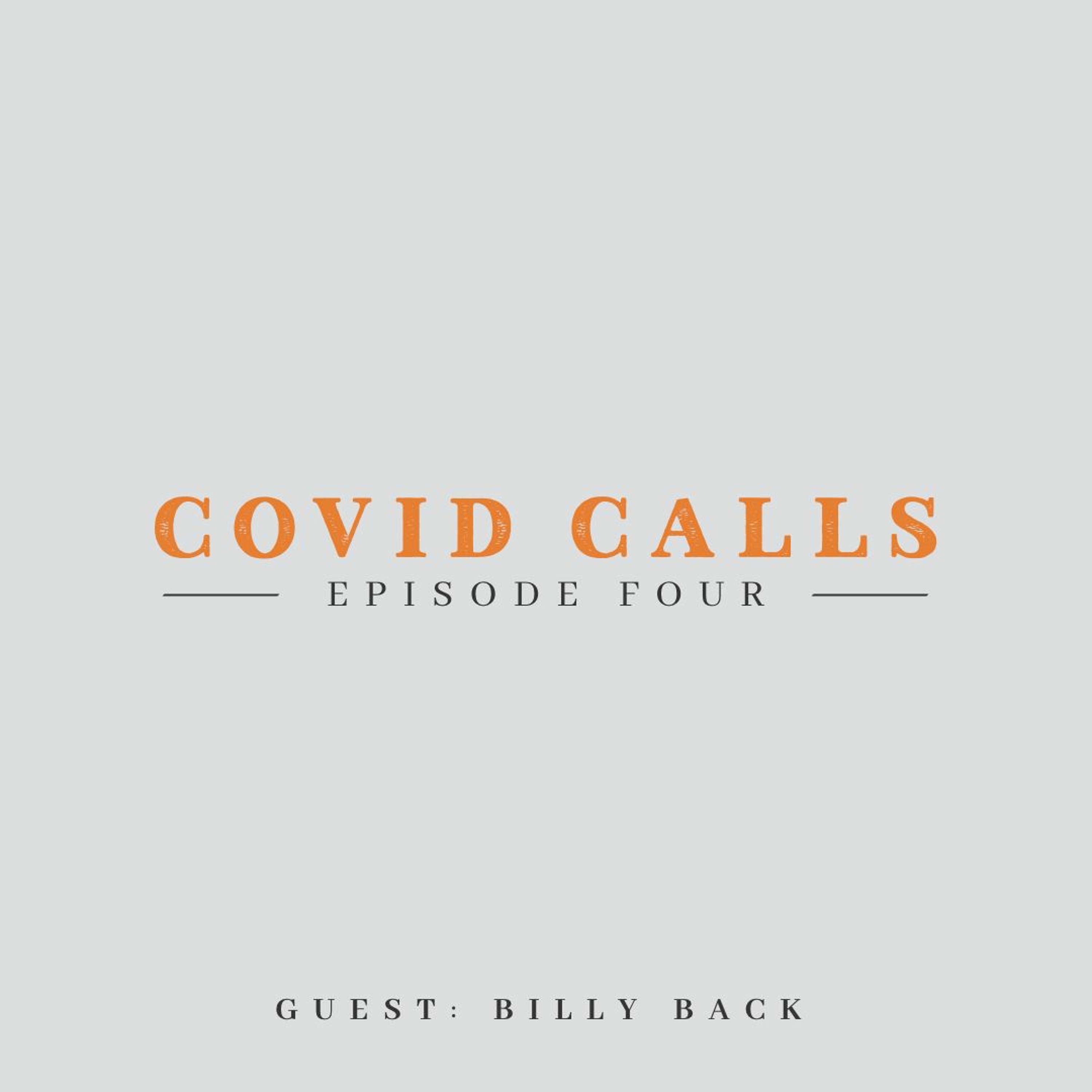 Covid Calls: Episode Four (with Billy Back) episode artwork