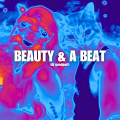 dj goodgurl - beauty and a beat drop