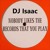 Artwork for DJ Isaac ‎– Nobody Likes The Records That You Play