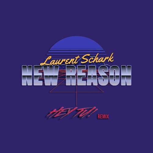 Laurent Schark feat. Darren Ellison - New Reason (Hey Tu! Remix)