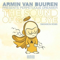 Perpetuos Dreamer - The Sound Of Goodbye (DIM3NSION Remix)