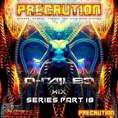 Precaution Mix Series Part 18 - D-Railed (Fatal Energy Showcase)