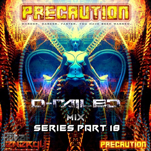 Precaution Mix Series Part 18 - D-Railed (Fatal Energy Showcase)