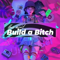 Build A Bi*ch - [ WLDN REMIX ] #Private