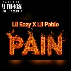 Pain - Lil Eazy Yn & Lil Pablo Yn