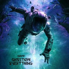 Serpz - Question Everything