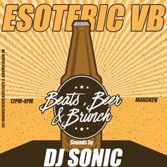 Brunch, Beats, and Beer 3/26/23 @ Esoteric VB DJ Sonic
