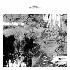 Kellener - Modulate Oblivion EP [Devotion Records]