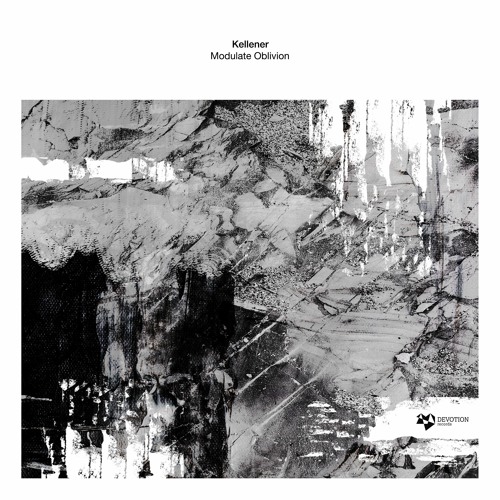 Kellener - Modulate Oblivion EP [Devotion Records]