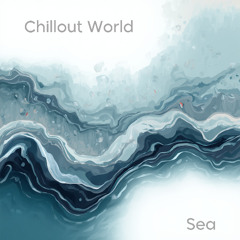 Chillout World, Loops R Us & Johan Paulson - Sea