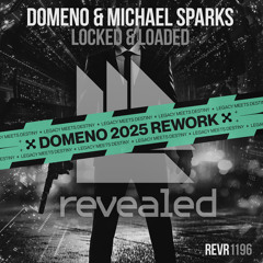 Locked & Loaded (Domeno 2025 Rework) [feat. Michael Sparks]