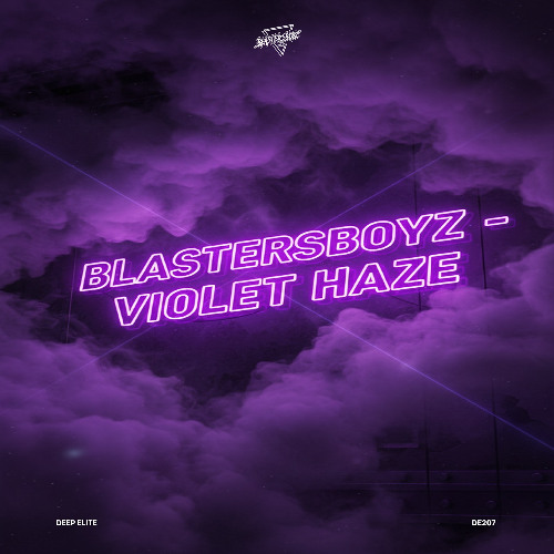 BlastersBoyz - Violet Haze (Original Mix)