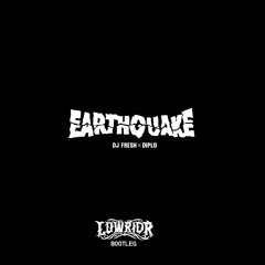 Diplo, DJ Fresh - EARTHQUAKE (LOWRIDR's riddim bootleg) (FREE DOWNLOAD)