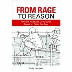<Download>> From Rage to Reason: Why We Need Sex Crime Laws Based on Facts, Not Fear