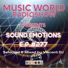 DJ VINCENZO CASCIO - MUSIC WORLD RADIOSHOW EP #277-2023 - SOUND EMOTIONS