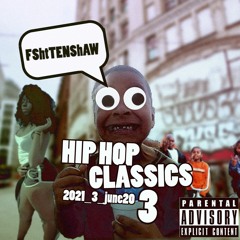 HIP HOP CLASSICS 3 (june 20.2021)