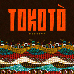 DES3ETT - Tokotò