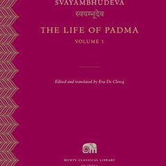 View PDF 🖍️ The Life of Padma, Volume 1 (Murty Classical Library of India) by  Svaya