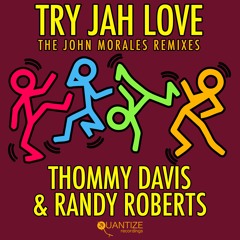 Thommy Davis Ft Thomas Roberts - Try Jah Love (John Morales Remix)