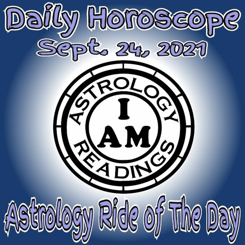 Daily Horoscope Sept. 24, 2021