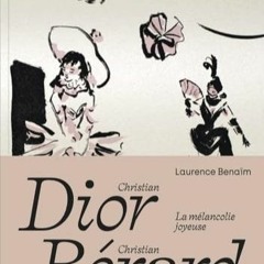 Télécharger le PDF Christian Dior - Christian Bérard: La mélancolie joyeuse pour votre appareil