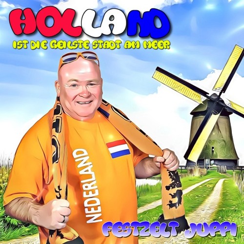 Stream Holland ist die geilste Stadt am Meer by Festzelt Juppi | Listen