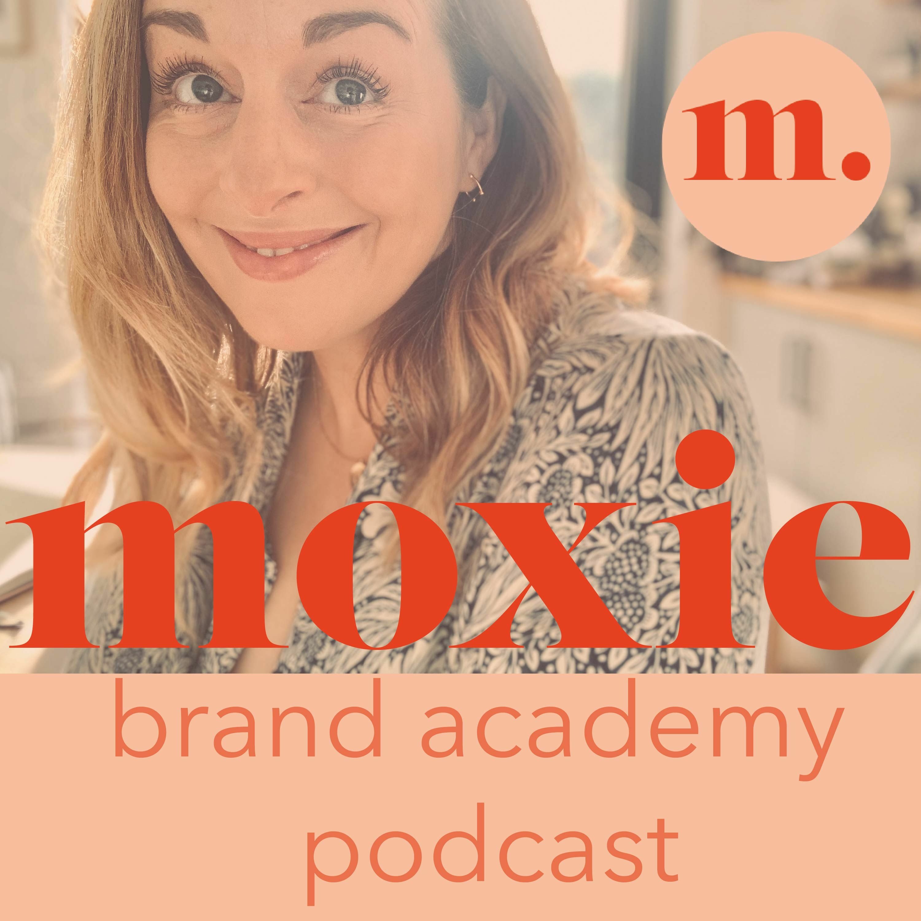 Moxie Brand Academy Podcast