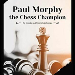 Paul Morphy : The Pride and Sorrow of Chess (Paperback) 