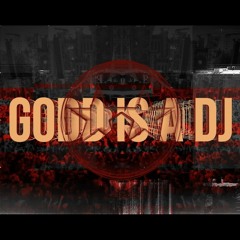 D-Block & S-te-Fan - GODD Is A DJ